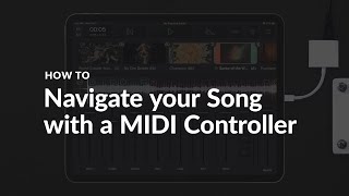 HOW TO | Navigate a Song in Playback via MIDI