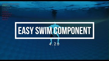 Easy Swim Component 4.26 | Unreal Engine | Promo Video