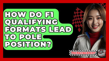 How Do F1 Qualifying Formats Lead To Pole Position? - The Racing Xpert