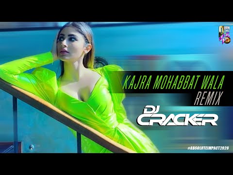 Kajra Mohabbat Wala  (Remix) - DJ Cracker | Absolute Impact 2020