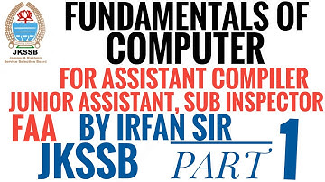 Fundamentals of Computer for Assistant Compiler, Junior Assistant, FAA Part-1 by Irfan Sir.