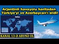 Arjantinli havayolu haritadan Türkiye’yi ve Azerbaycan’ı sildi!