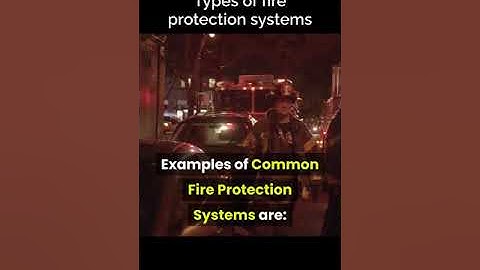 Different Types of Fire Protection Systems