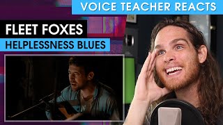 Voice Teacher Reacts to Fleet Foxes - Helplessness Blues