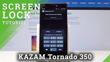 How to Set Up Screen Lock in KAZAM Tornado 350 - Add Pattern / Password