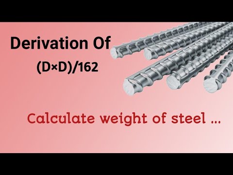 D×D/162 की व्युत्पत्ति। गोल स्टील बार के यूनिट वजन की गणना कैसे करें।