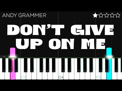 Andy Grammer - Dont Give Up On Me | Easy Piano Tutorial