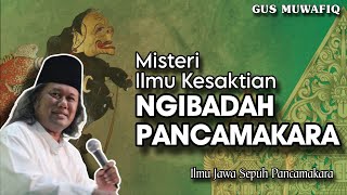 The Mystery of the Magical Science of Worshiping Pancamakara - Gus Muwafiq's Study
