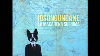 Video thumbnail of "IOSONOUNCANE - Il ciccione"