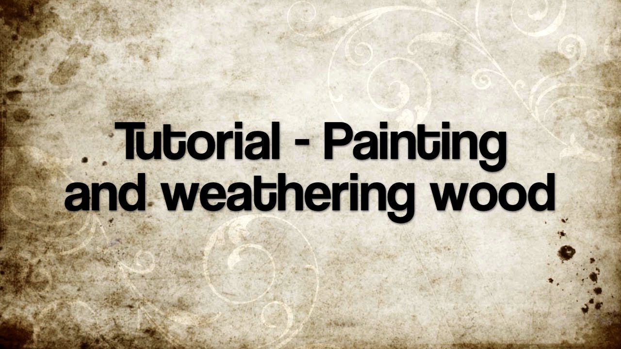 Tutorial Weathering wood YouTube
