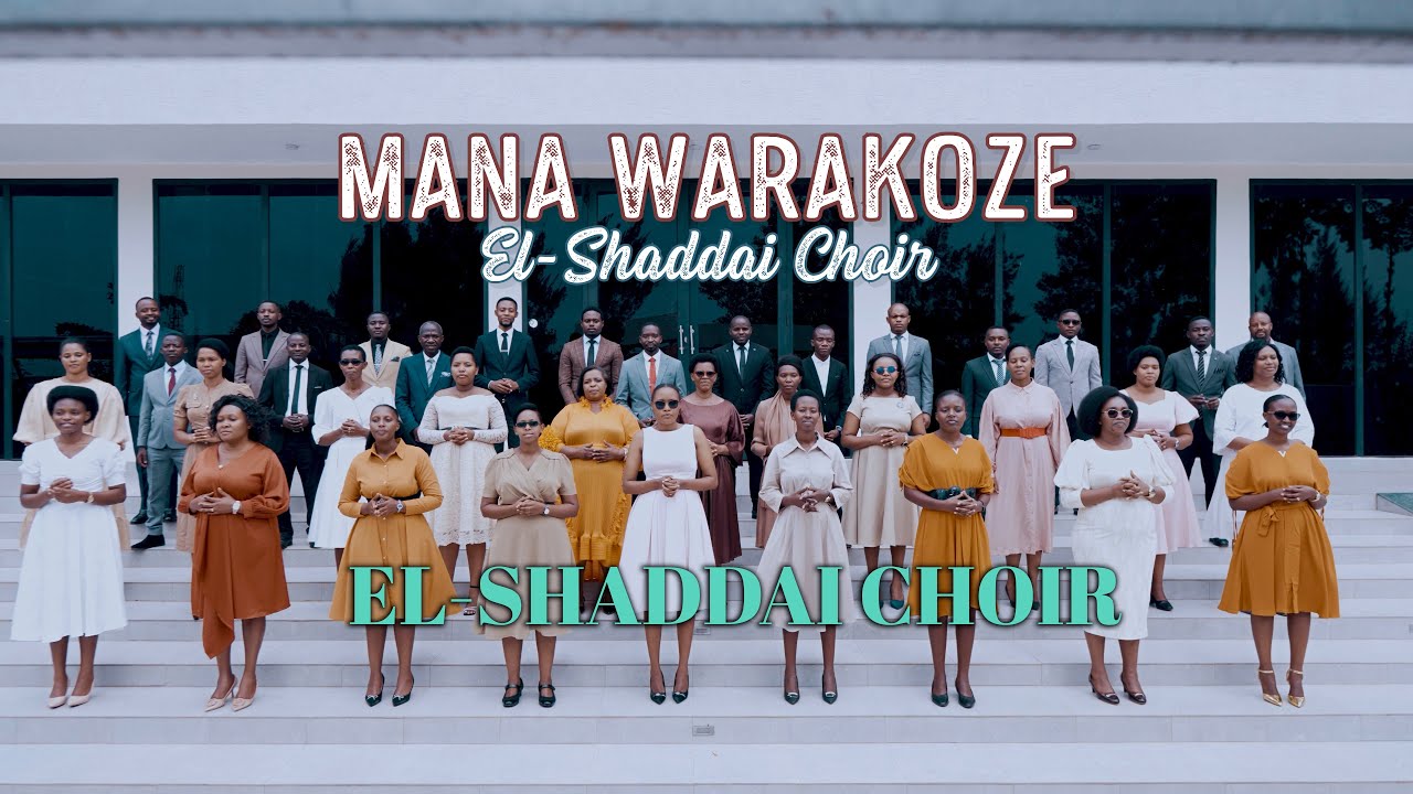 MANA WARAKOZE ll EL SHADDAI CHOIR (Official Video 4K)
