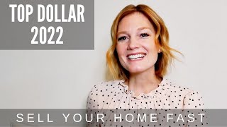 How to Sell Your Home Fast & for Top Dollar $$$