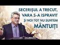 Nelu Filip - Secerișul a trecut, vara s-a isprăvit și noi tot nu suntem mântuiți