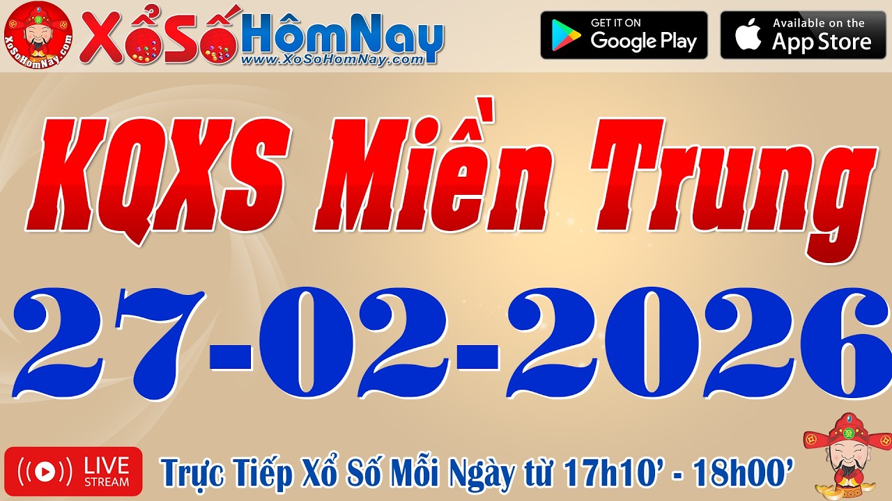 Trực Tiếp Xổ Số Miền Trung ngày 27/02/2026, KQXS Miền Trung, Xổ Số Minh Ngọc, Xổ Số Đại Phát, XSMT