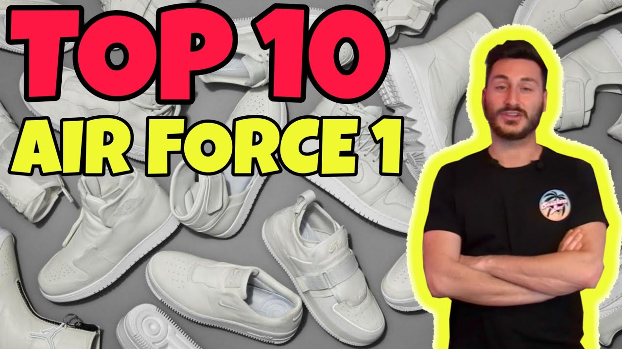 TOP 10* MIGLIORI AIR FORCE 1 DI SEMPRE - YouTube