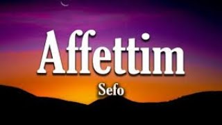 Affettim - Sefo Oo, Oh