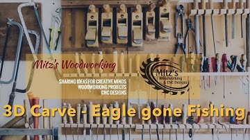 3D Carve on Onefinity CNC. - Eagle fishing