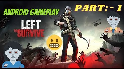 Android Gameplay"Left To Survive" 🎮🎮🎮|| Best 🧟🧟‍♀️ Zombies Game 🧟‍♀️🧟 ||  #lefttosurvive #zombies