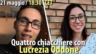 Quattro chiacchiere con Lucrezia Oddone - Live #6