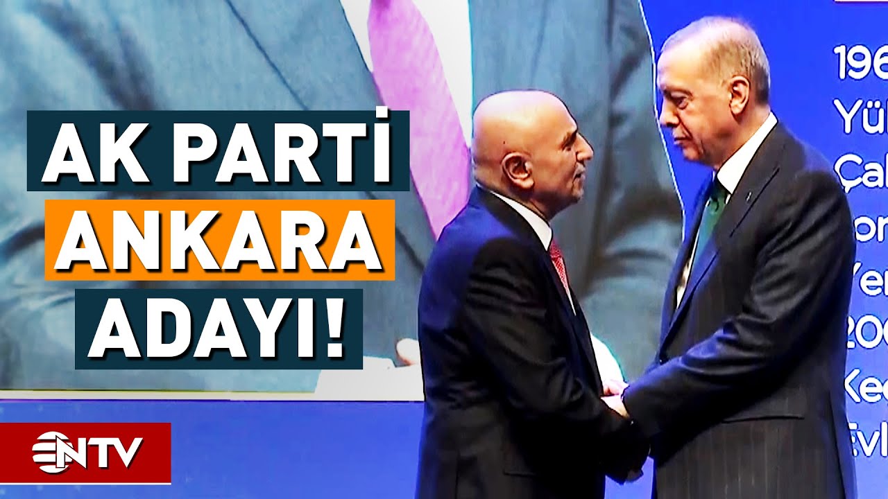 AK Parti Ankara Belediye Başkan Adayı Açıklandı! | NTV