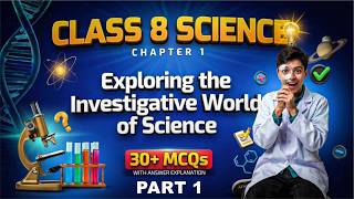 MCQ-1 - Chapter 1 - Exploring the Investigative World of Science - Science Class 8 NCERT CBSE