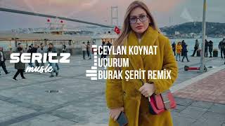 Ceylan Koynat - Uçurum (Burak Şerit Remix)