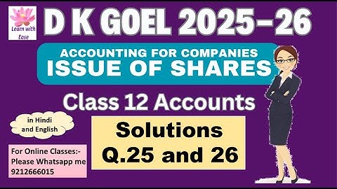 Q25 and 26| Issue of Shares| DK Goel 2025-26| Ch 6| Class 12 Accounts| DK Goel 2026⁨@learnwithease