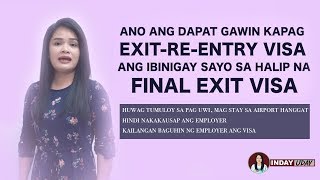 Ano ang dapat gawin kapag nalaman mo na hindi pala Final Exit Visa ang ibinigay sayo ng Employer