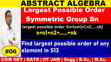 #06 Largest Possible order of Permutation group Sn | Largest Possible order symmetric group S13