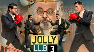 Jolly Llb 3 Full Movie Akshay Kumar Arshad Warsi Saurabh Shukla Amrita Facts And Review