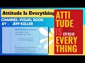 ATTITUDE IS EVERYTHING ¦ BY Jeff Keller ¦ full Audiobook ¦ VisualBook ¦ Audio+Video