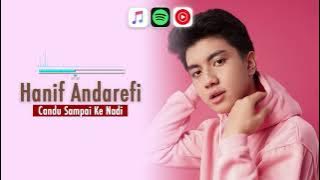 Hanif Andarevi - Candu Sampai Ke Nadi || Video Lirik