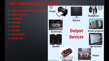 Lec 3 Output Devices #Speaker #Plotter #Projector #Headphones