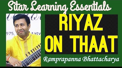 RIYAZ ON THAAT | Sitar Learning Essentials | Episode 39 | Ramprapanna Bhattacharya