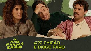 CHICÃO E DIOGO FARO - Não Mandas em Mim #22