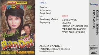 [Full] Album Bandot - Dede S. (feat Sobana); Cus Amanda | 2007