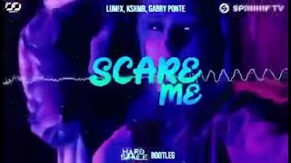 Lumx KSHMR Gabry Ponte ft. Karra - Scare Me (HardSmile Bootleg)