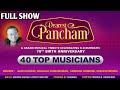 Full show  dearest pancham 2017  40 musicians  siddharth entertainers