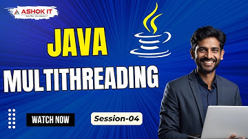 Java Multithreading @ 07:00 AM IST By Mr. Karthik-Session-04 | Ashok IT.