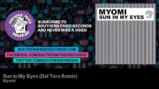 Myomi - Sun in My Eyes (Del Toro Remix)