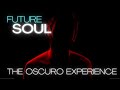 The Oscuro Experience ● Future Garage/Chillstep