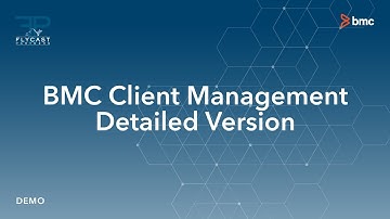 Flycast Partners | BMC Client Manager Detailed Demo 7.5.16