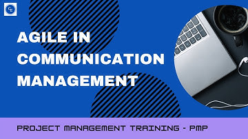 Agile in Project Communications management