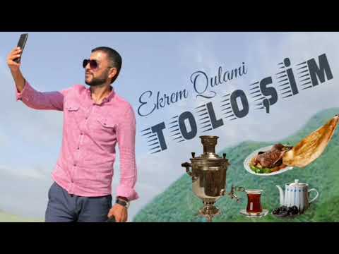 Ekrem Qulami - Tolosim ( Tam resmi kanalda)