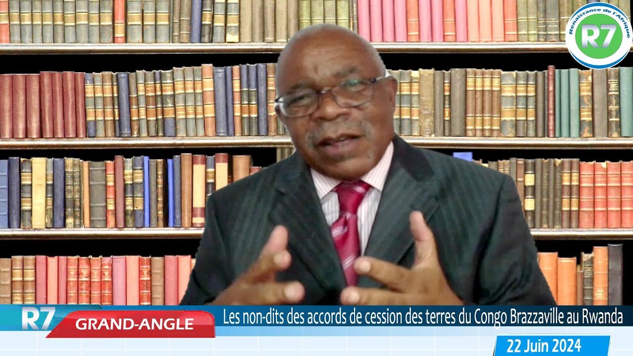 LES NON-DITS DES ACCORDS DE CESSION DES TERRES DU CONGO BRAZZAVILLE AU RWANDA