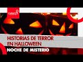 Noche de Misterio: Historias de terror en Halloween | Caracol Radio