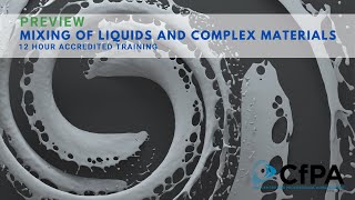 PREVIEW: Mixing of Liquids and Complex Materials | Accredited Training