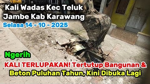 Ngerih ‼️KALI TERLUPAKAN! Tertutup Bangunan & Beton Puluhan Tahun, Kini Dibuka Lagi