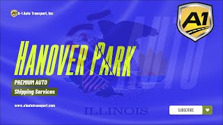 Reliable Car Shipping Services in Hanover Park, Illinois, IL - A-1 Auto Transport