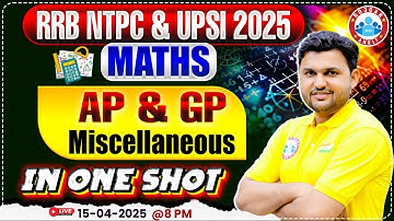 RRB NTPC Maths Classes 2025 | AP & GP Miscellaneous One Shot | UP SI Maths MCQs By Rahul Sir